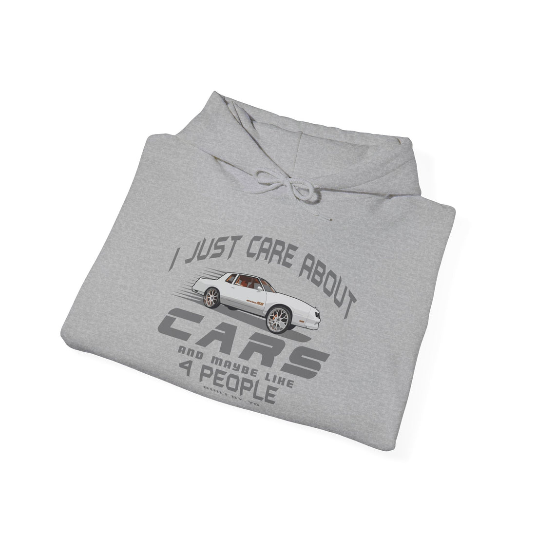 I Just Care About Cars Hooded Sweatshirt