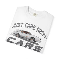 I Just Care About Cars T-shirt