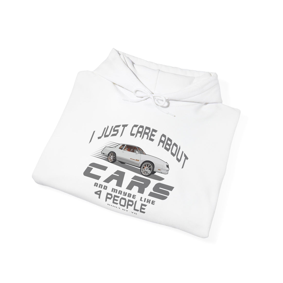 I Just Care About Cars Hooded Sweatshirt