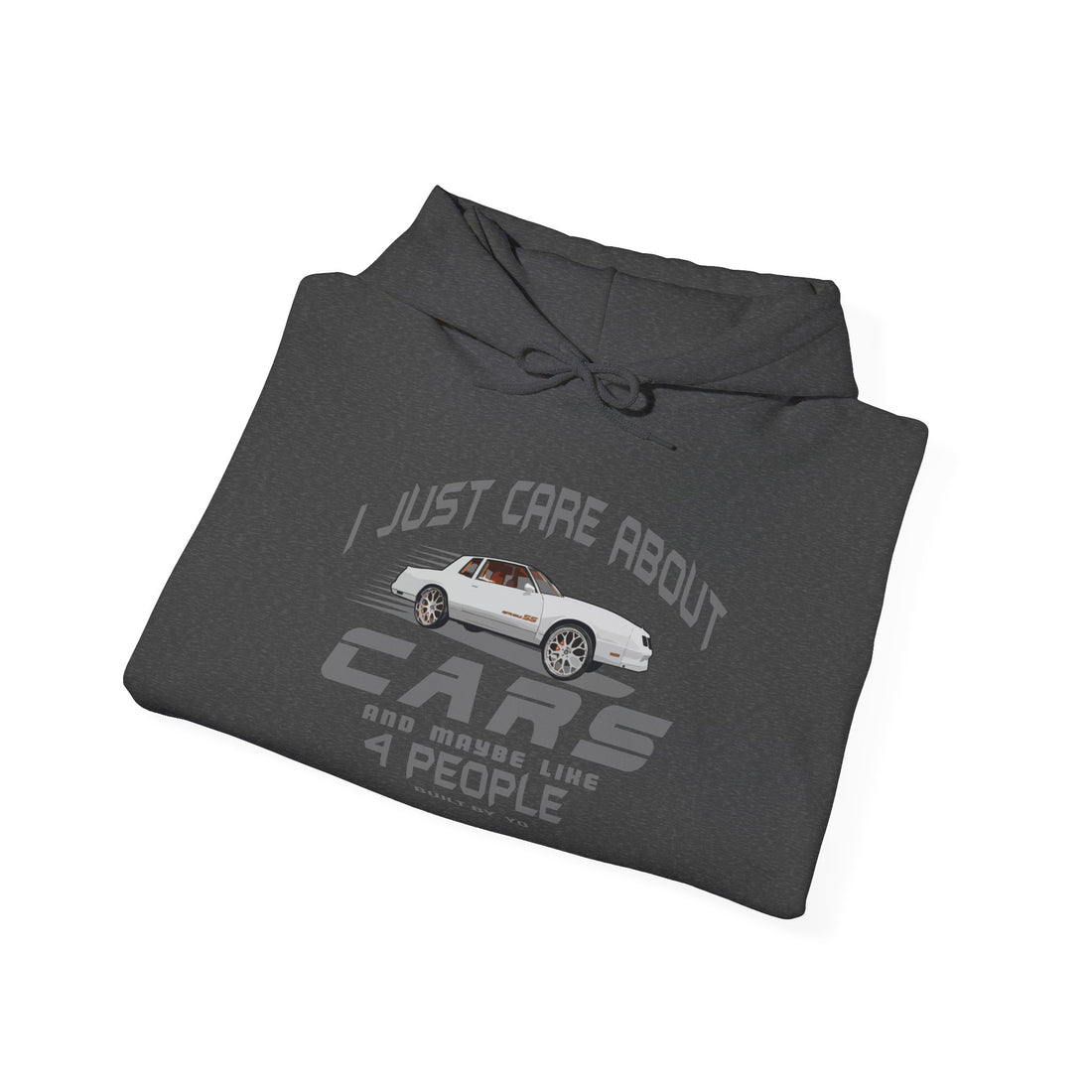I Just Care About Cars Hooded Sweatshirt